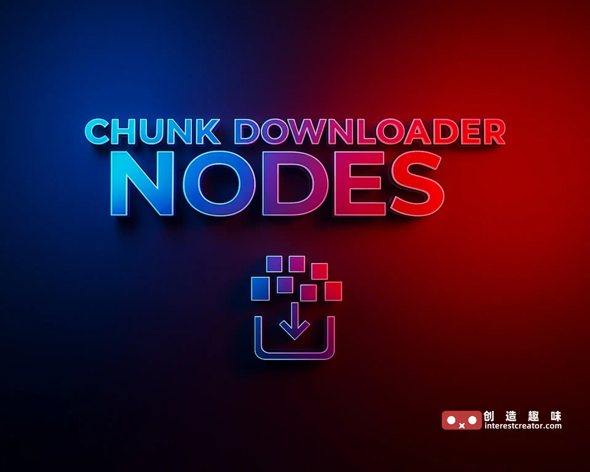 Chunk Downloader Nodes :虚幻引擎 ChunkDownloader 蓝图扩展插件 1 Chunk Downloader Nodes 1
